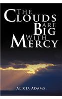 Clouds Are Big With Mercy