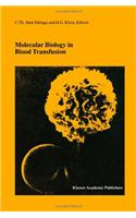 Molecular Biology in Blood Transfusion