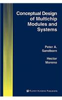 Conceptual Design of Multichip Modules and Systems