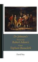Dr Johnson's Friend and Robert Adam's Client Topham Beauclerk