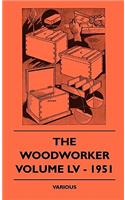 The Woodworker - Volume LV - 1951