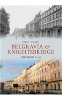 Belgravia & Knightsbridge Through Time
