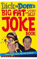 Dick and Dom's Big Fat and Very Silly Joke Book