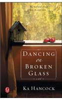 Dancing on Broken Glass