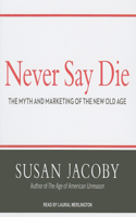 Never Say Die