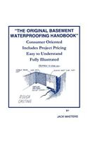 The Original Basement Waterproofing Handbook