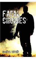 Fatal Choices