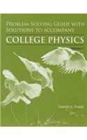 Problem-Solving Guide with Solutions for College Physics, Volume 1