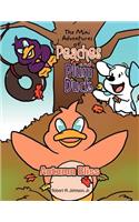 Mini Adventures of Peaches and Plum Duck