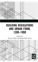 Building Regulations and Urban Form, 1200-1900