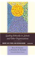 Leading Ethically in Schools and Other Organizations