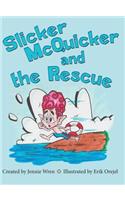 Slicker McQuicker and the Rescue: (English)