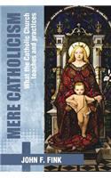 Mere Catholicism