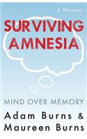 Surviving Amnesia - Mind Over Memory