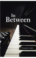 In Between