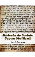 Historia de Yeshua Segun Matityah