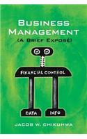 Business Management (A Brief Expose)