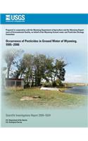 Occurrence of Pesticides in Ground Water of Wyoming, 1995?2006