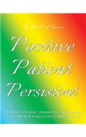 Positive, Patient, Persistent Notebook 120 Numbered Pages for Cornell Notes