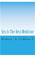 Sex Is The Best Medicine