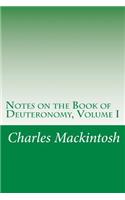 Notes on the Book of Deuteronomy, Volume I