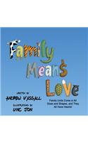 Family Means Love