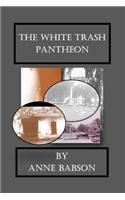 The White Trash Pantheon