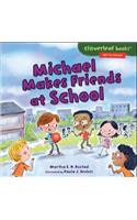 Michael Makes Friends at School