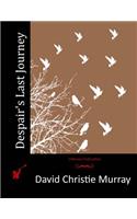 Despair's Last Journey: (English)