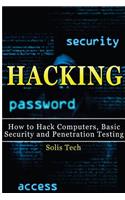 Hacking: How to Hack Computers, Basic Security and Penetration Testing