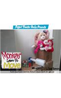 Monkeys Learn to Move: Puppet Theater Books Presents Funny Illustrated Bedtime Picture Values Book for Ages 3-8