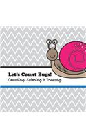 Let's Count Bugs!: A Counting, Coloring and Drawing Book for Kids(2 Let's Count & Color)