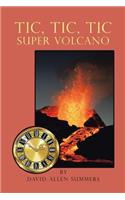 Tic, Tic, Tic-Super Volcano