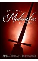 In Time, Malinche, in Time