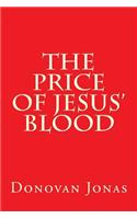 The Price of Jesus' Blood