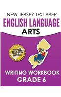 New Jersey Test Prep English Language Arts Writing Workbook Grade 6: Preparation for the Parcc Assessments