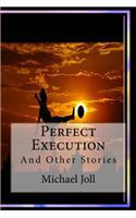 Perfect Execution: Short Stories