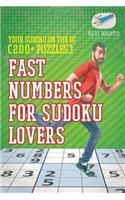 Fast Numbers for Sudoku Lovers Your Sudoku On The Go (200+ Puzzles)