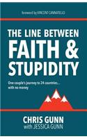 Line Between Faith & Stupidity