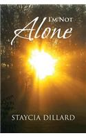 I'm Not Alone