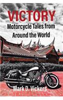 Victory-Motorcycle Tales from Around the World