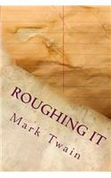 Roughing It