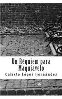 Un Requiem para Maquiavelo