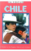 Chile in Focus: A Guide to the People, Politics and Culture(In Focus Guides)