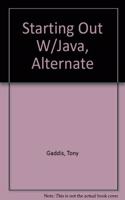 Starting Out with Java Alternate Edition