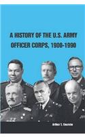 A History of the U.S. Army Officer Corps, 1900-1990