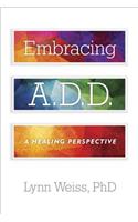 Embracing A.D.D.