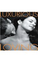 Luxurious Loving