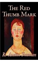 Red Thumb Mark by R. Austin Freeman, Fiction, Classics, Literary, Mystery & Detective