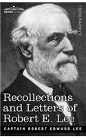 Recollections and Letters of Robert E. Lee: (English)